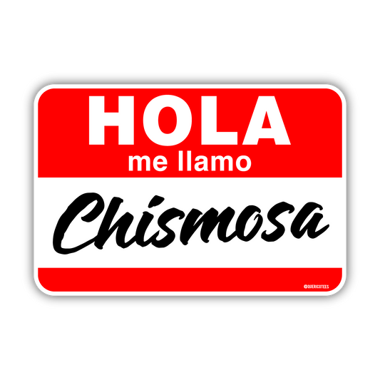 Hola me llamo Chismosa Sticker