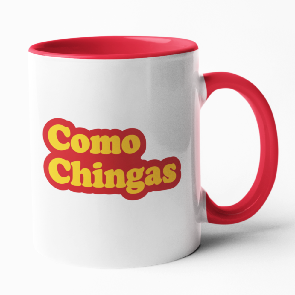 Como Chingas Mug