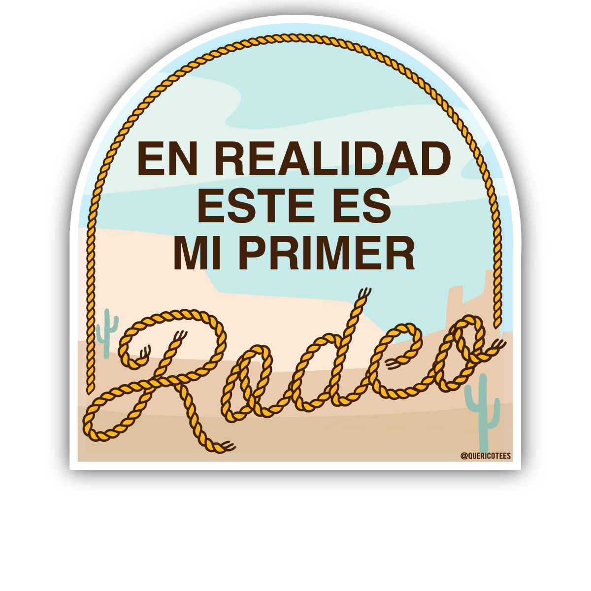 En Realidad este es Mi Primer Rodeo Sticker