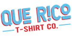 Que Rico T-Shirt Co.