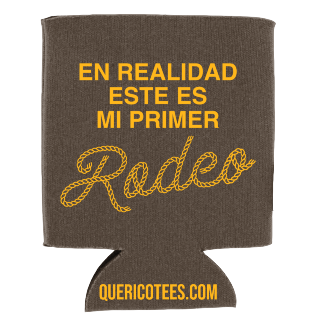 En Realidad este es mi Primer Rodeo Can Cooler