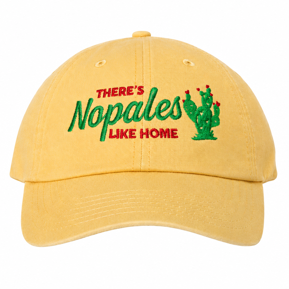 There's Nopales Like Home Hat