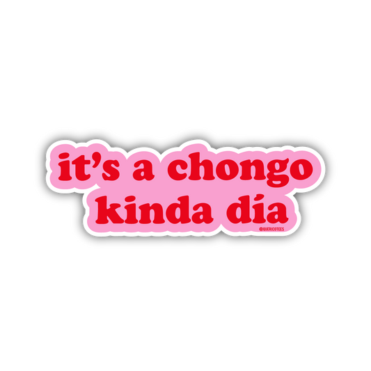 It's a Chongo kinda Día Sticker