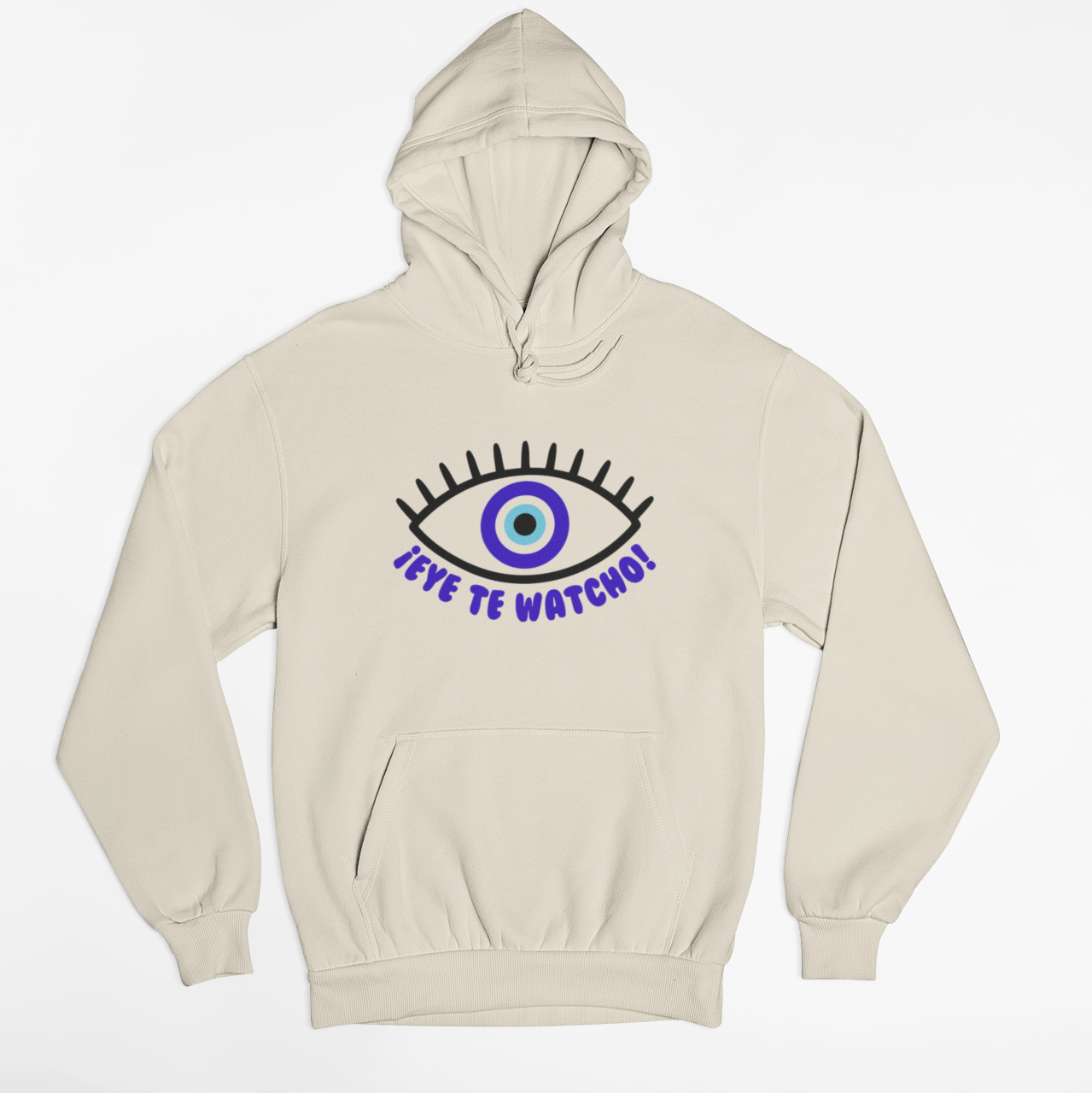 ¡Eye te Watcho! Hooded Sweatshirt
