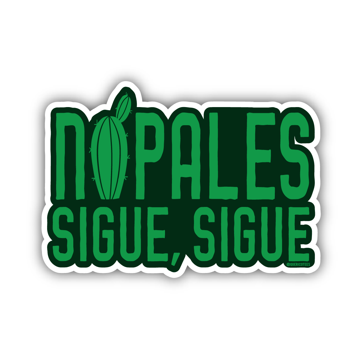 Nopales Sigue, Sigue Sticker