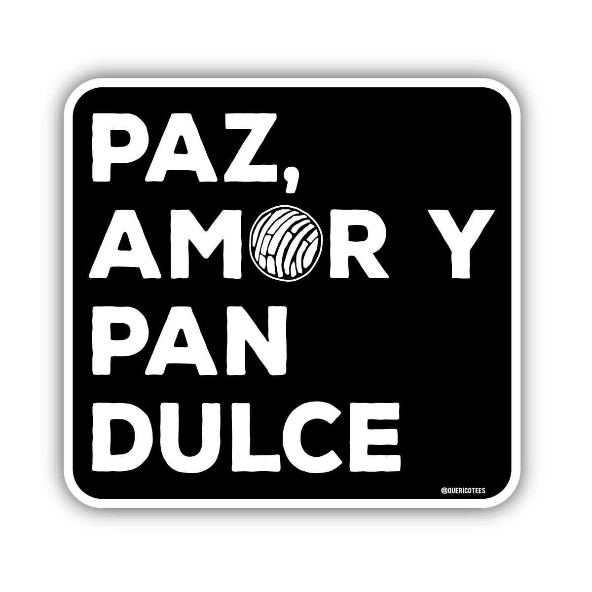Paz, Amor y Pan Dulce Sticker
