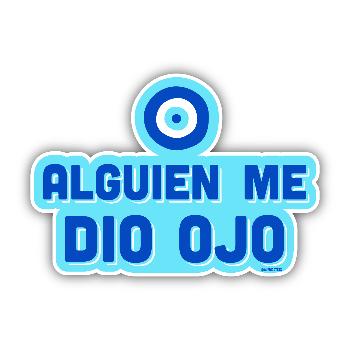 Alguien me Dio Ojo Sticker