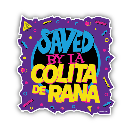 Saved by la Colita de Rana Sticker