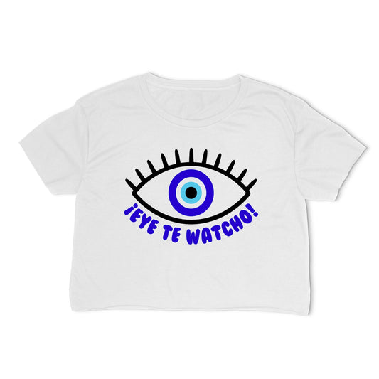 ¡Eye te Watcho! Crop-Top