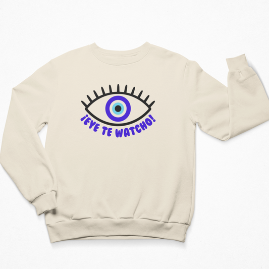 Eye te Watcho Sweatshirt