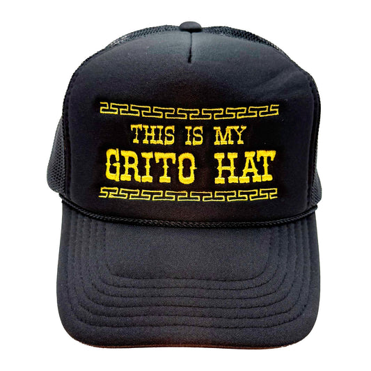 This is my Grito Hat