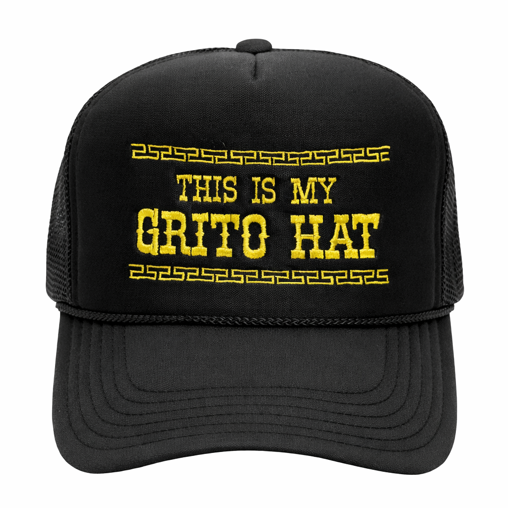 This is my Grito Hat