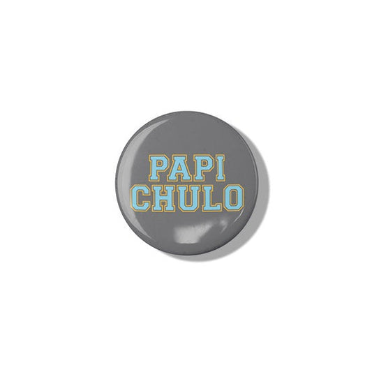 Papi Chulo Button