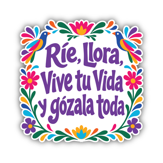 Rie, Llora, Vive tu Vida Sticker