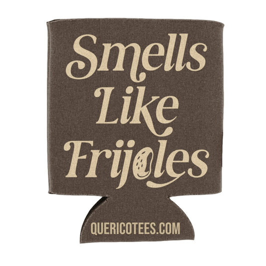 Smells Like Frijoles - Can Cooler