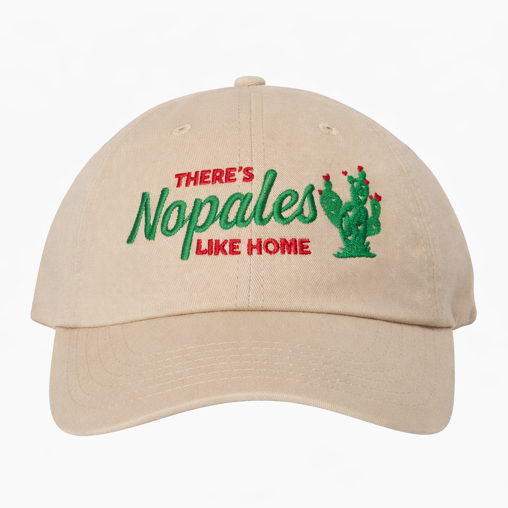 There's Nopales Like Home Hat
