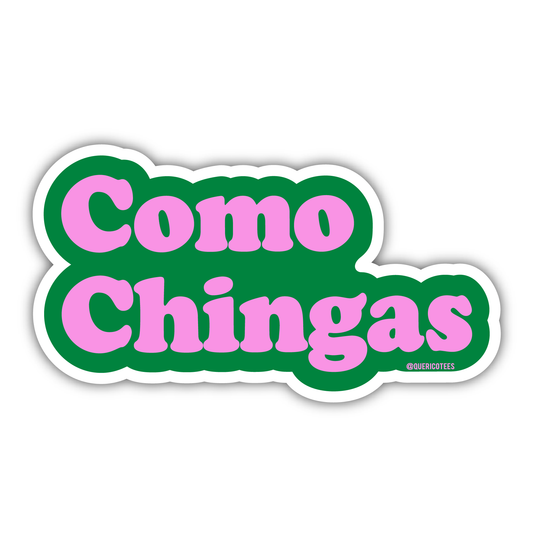 Como Chingas Sticker