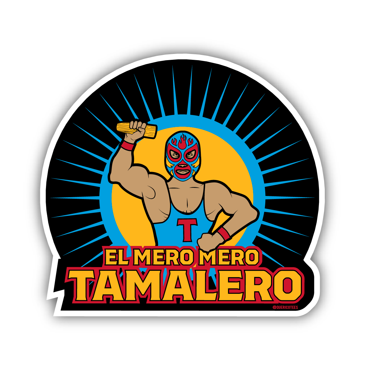 El Mero Mero Tamalero Sticker