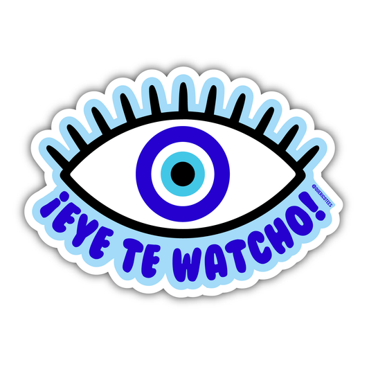 Eye te Watcho Sticker