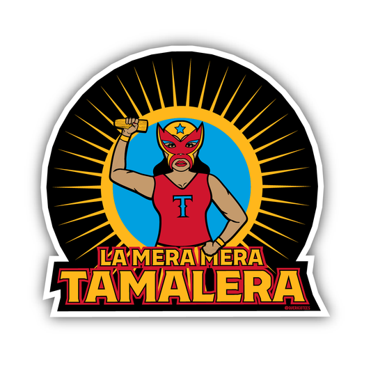 La Mera Mera Tamalera Sticker