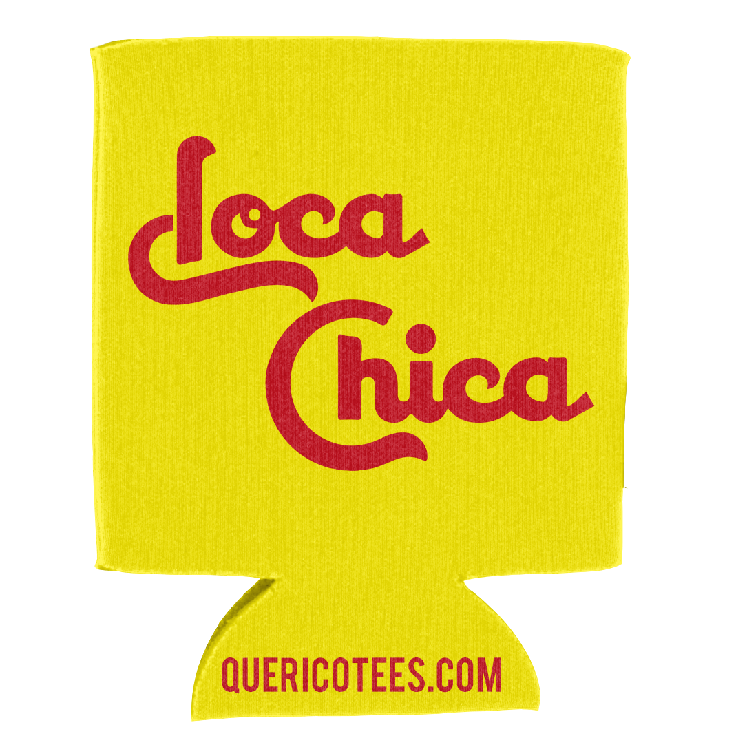 Loca Chica (Girl) - Can Cooler