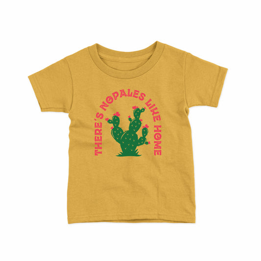 There's Nopales Like Home Toddler T-shirt