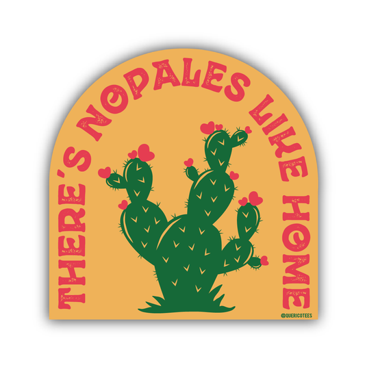 There's Nopales Like Home Sticker